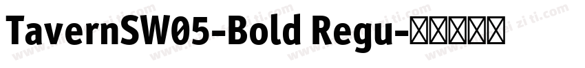 TavernSW05-Bold Regu字体转换